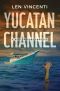 [Nick Sanchez 01] • Yucatan Channel